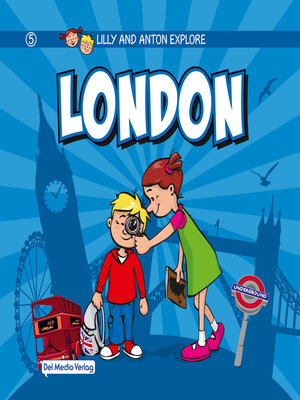 cover image of Lilly and Anton explore London